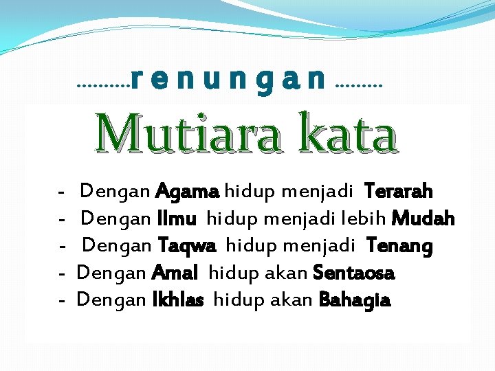 . . r e n u n g a n. . Mutiara kata -