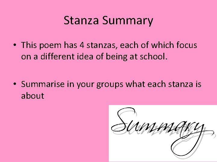 Stanza Summary • This poem has 4 stanzas, each of which focus on a Stanza Summary • This poem has 4 stanzas, each of which focus on a