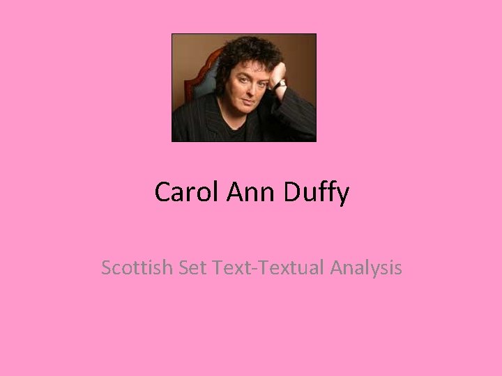 Carol Ann Duffy Scottish Set Text-Textual Analysis Carol Ann Duffy Scottish Set Text-Textual Analysis