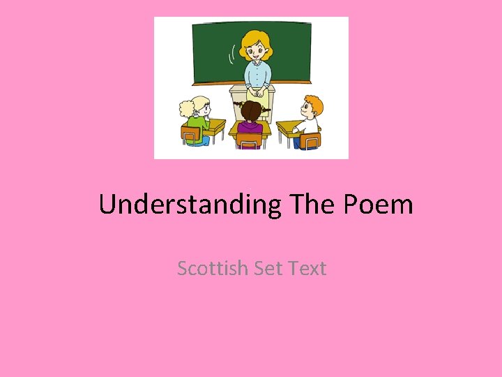 Understanding The Poem Scottish Set Text Understanding The Poem Scottish Set Text