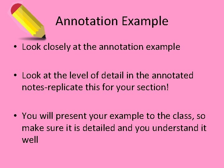 Annotation Example • Look closely at the annotation example • Look at the level Annotation Example • Look closely at the annotation example • Look at the level