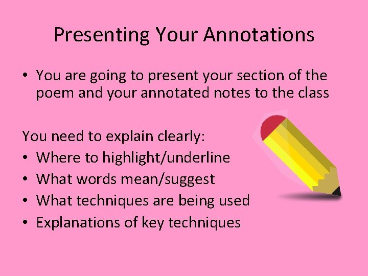Presenting Your Annotations • You are going to present your section of the poem Presenting Your Annotations • You are going to present your section of the poem
