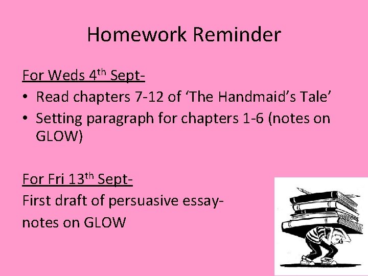 Homework Reminder For Weds 4 th Sept • Read chapters 7 -12 of ‘The Homework Reminder For Weds 4 th Sept • Read chapters 7 -12 of ‘The
