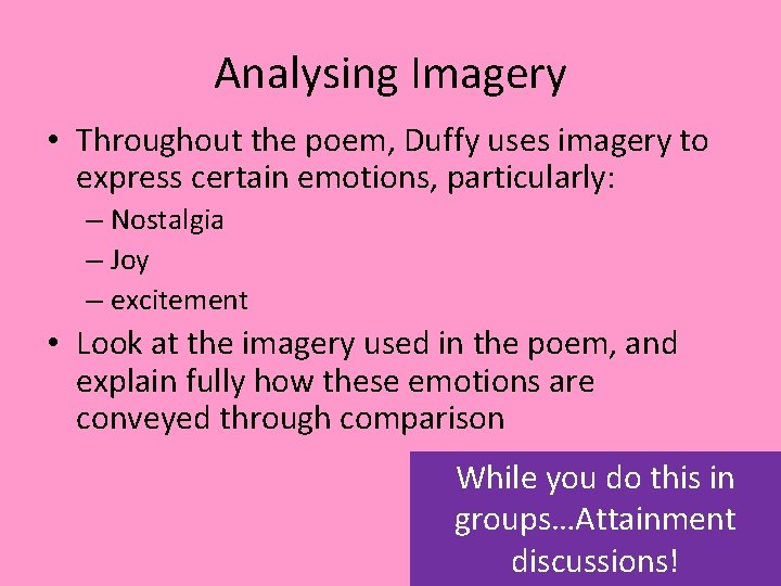 Analysing Imagery • Throughout the poem, Duffy uses imagery to express certain emotions, particularly: Analysing Imagery • Throughout the poem, Duffy uses imagery to express certain emotions, particularly:
