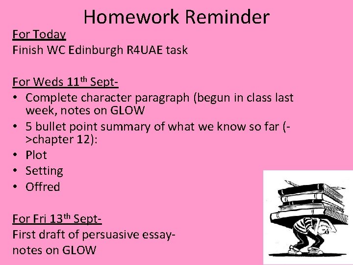 Homework Reminder For Today Finish WC Edinburgh R 4 UAE task For Weds 11 Homework Reminder For Today Finish WC Edinburgh R 4 UAE task For Weds 11