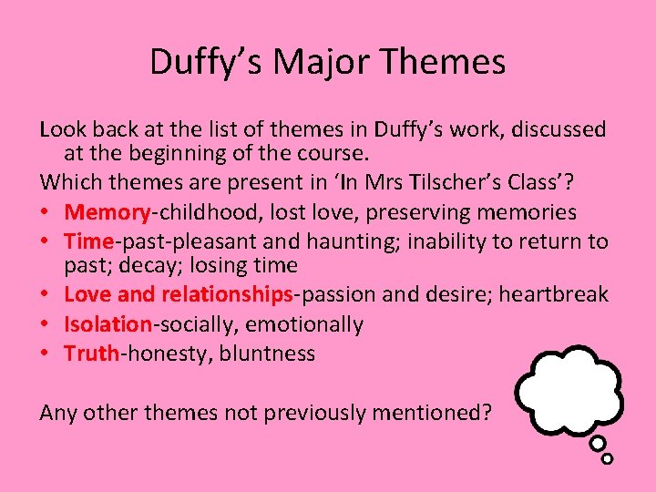 Duffy’s Major Themes Look back at the list of themes in Duffy’s work, discussed Duffy’s Major Themes Look back at the list of themes in Duffy’s work, discussed