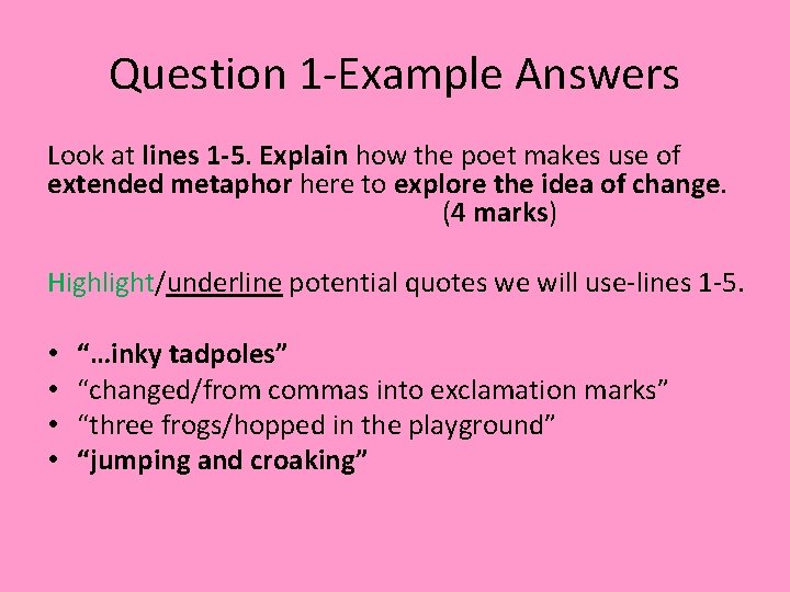 Question 1 -Example Answers Look at lines 1 -5. Explain how the poet makes Question 1 -Example Answers Look at lines 1 -5. Explain how the poet makes