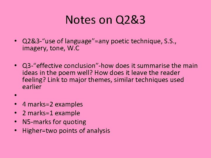 Notes on Q 2&3 • Q 2&3 -“use of language”=any poetic technique, S. S. Notes on Q 2&3 • Q 2&3 -“use of language”=any poetic technique, S. S.