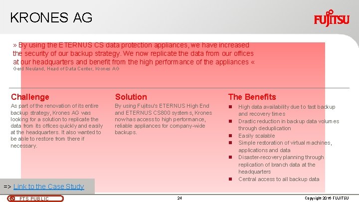 KRONES AG » By using the ETERNUS CS data protection appliances, we have increased KRONES AG » By using the ETERNUS CS data protection appliances, we have increased