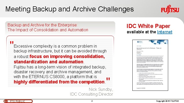 Meeting Backup and Archive Challenges Backup and Archive for the Enterprise: The Impact of Meeting Backup and Archive Challenges Backup and Archive for the Enterprise: The Impact of