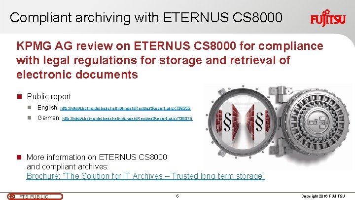 Compliant archiving with ETERNUS CS 8000 KPMG AG review on ETERNUS CS 8000 for Compliant archiving with ETERNUS CS 8000 KPMG AG review on ETERNUS CS 8000 for