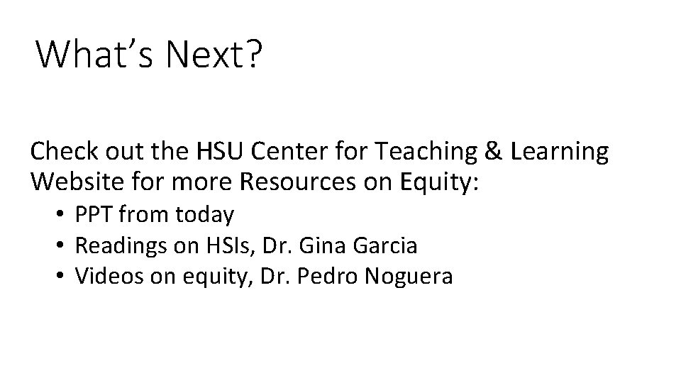 What’s Next? Check out the HSU Center for Teaching & Learning Website for more