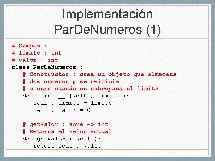 Implementación Par. De. Numeros (1) # Campos : # limite : int # valor