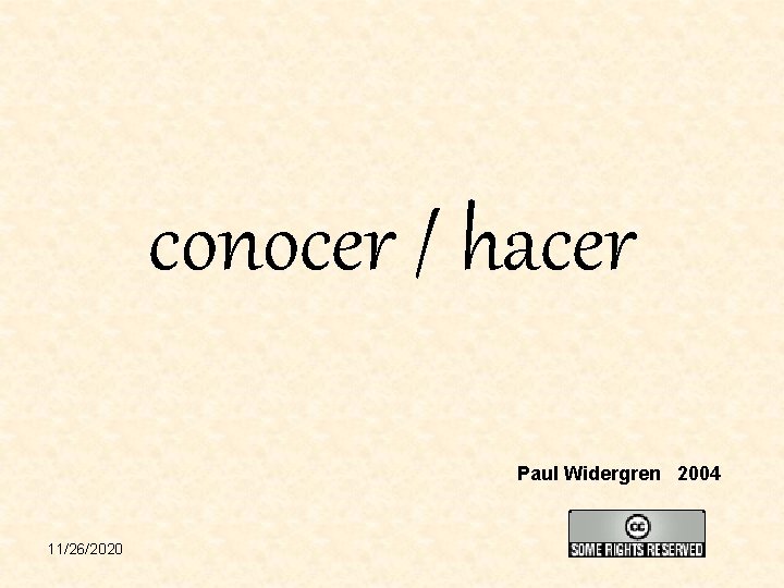 conocer / hacer Paul Widergren 2004 11/26/2020 