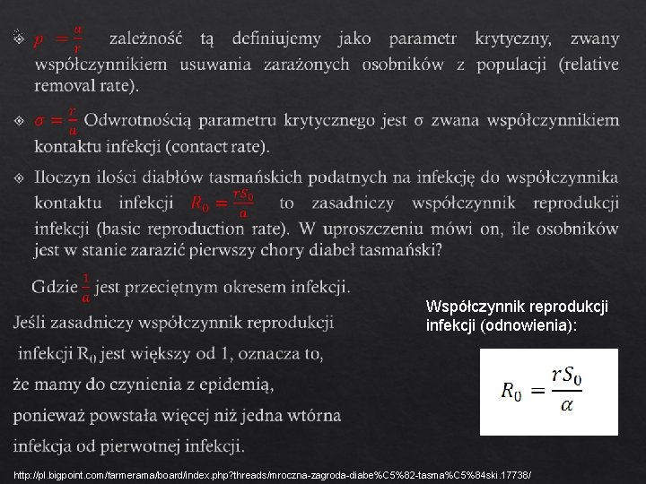  Współczynnik reprodukcji infekcji (odnowienia): http: //pl. bigpoint. com/farmerama/board/index. php? threads/mroczna-zagroda-diabe%C 5%82 -tasma%C 5%84