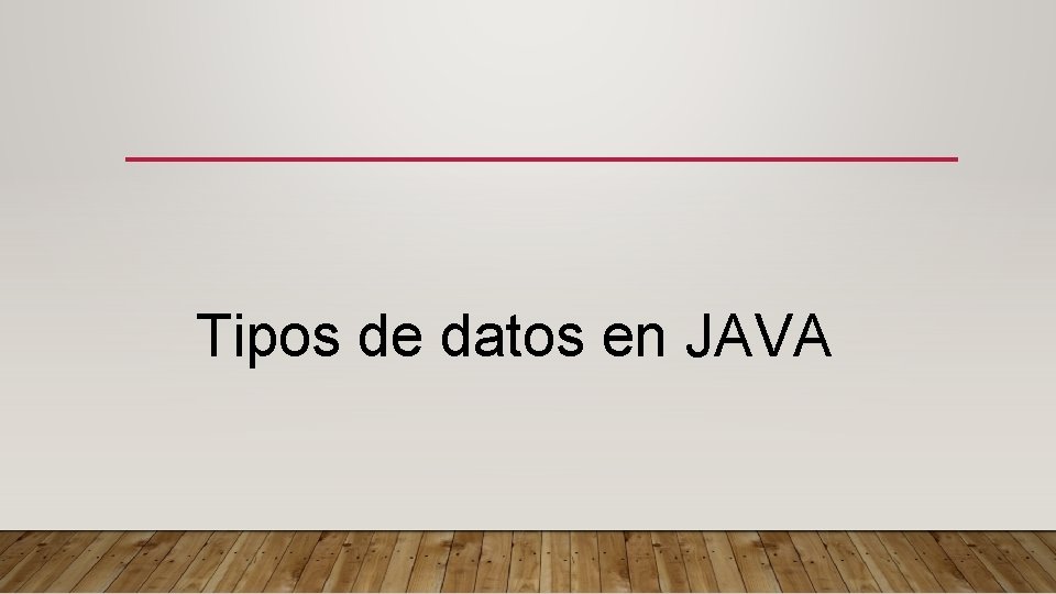 Tipos de datos en JAVA 