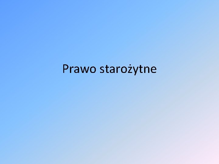 Prawo starożytne 