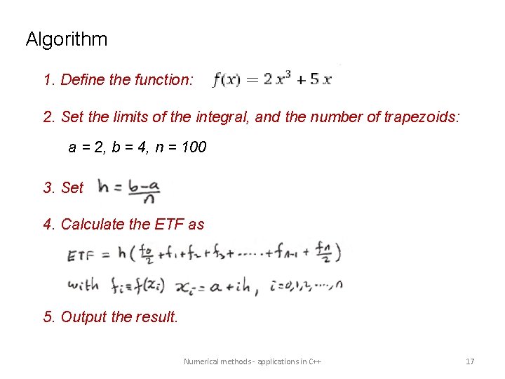 Algorithm 1. Define the function: 2. Set the limits of the integral, and the