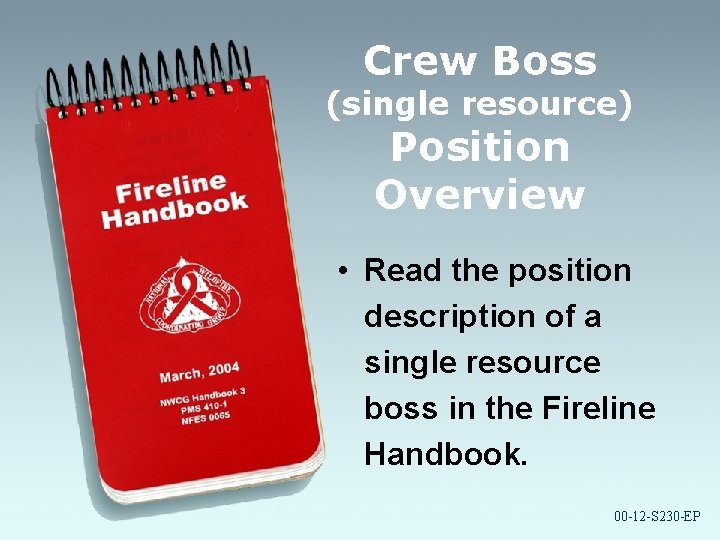 Crew Boss (single resource) Position Overview • Read the position description of a single