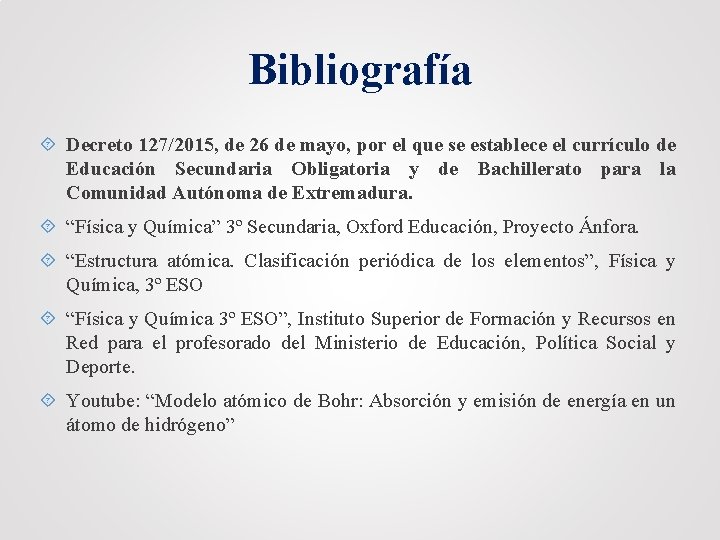 Bibliografía Decreto 127/2015, de 26 de mayo, por el que se establece el currículo