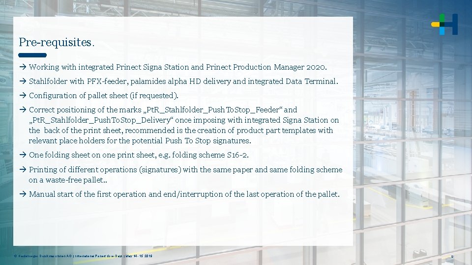 Pre-requisites. Working with integrated Prinect Signa Station and Prinect Production Manager 2020. Stahlfolder with