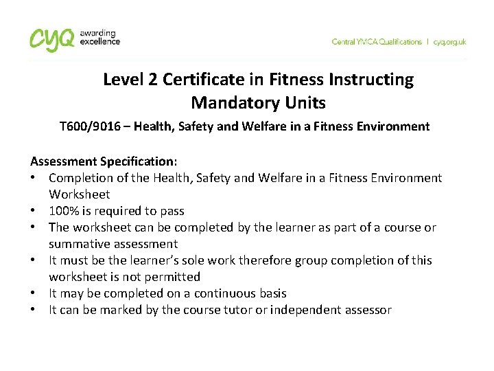 Level 2 Certificate in Fitness Instructing Mandatory Units T 600/9016 – Health, Safety and