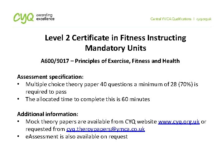 Level 2 Certificate in Fitness Instructing Mandatory Units A 600/9017 – Principles of Exercise,