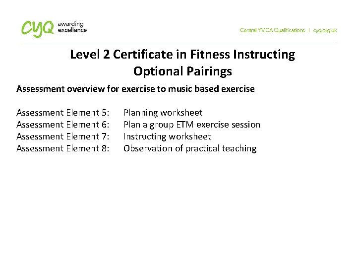 Level 2 Certificate in Fitness Instructing Optional Pairings Assessment overview for exercise to music