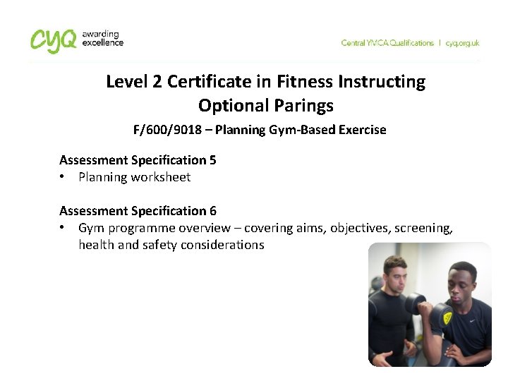 Level 2 Certificate in Fitness Instructing Optional Parings F/600/9018 – Planning Gym-Based Exercise Assessment