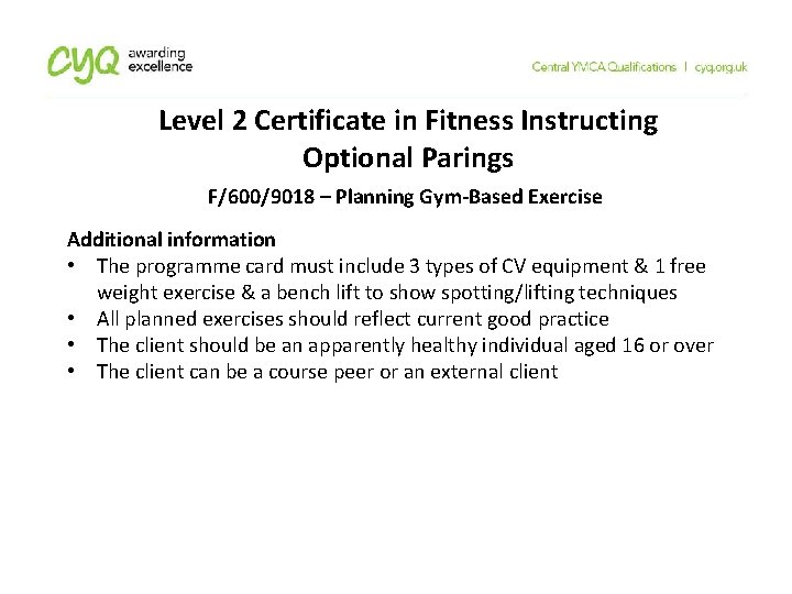 Level 2 Certificate in Fitness Instructing Optional Parings F/600/9018 – Planning Gym-Based Exercise Additional