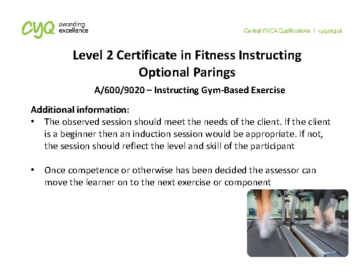 Level 2 Certificate in Fitness Instructing Optional Parings A/600/9020 – Instructing Gym-Based Exercise Additional