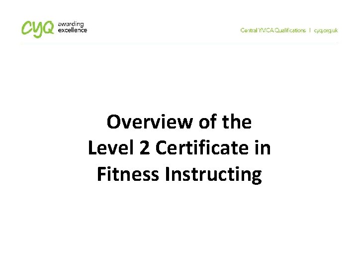 Overview of the Level 2 Certificate in Fitness Instructing 