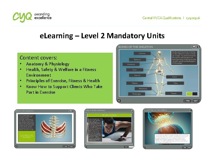 e. Learning – Level 2 Mandatory Units Content covers: • • Anatomy & Physiology