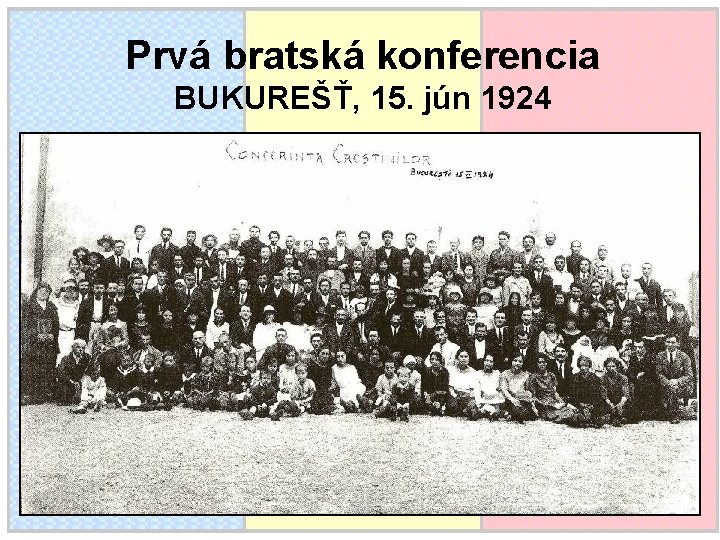 Prvá bratská konferencia BUKUREŠŤ, 15. jún 1924 