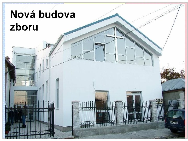 Nová budova zboru 