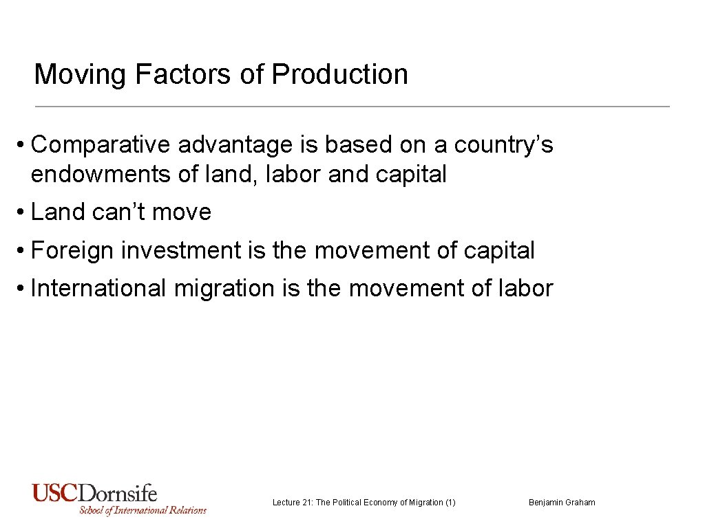 Moving Factors of Production • Comparative advantage is based on a country’s endowments of Moving Factors of Production • Comparative advantage is based on a country’s endowments of