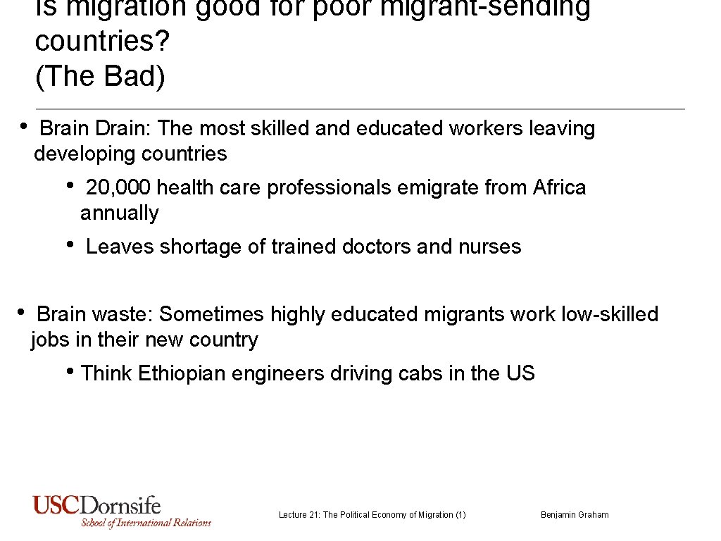 Is migration good for poor migrant-sending countries? (The Bad) • • Brain Drain: The Is migration good for poor migrant-sending countries? (The Bad) • • Brain Drain: The