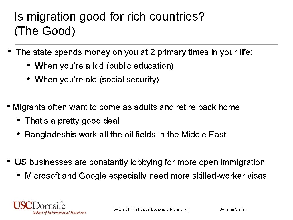 Is migration good for rich countries? (The Good) • The state spends money on Is migration good for rich countries? (The Good) • The state spends money on