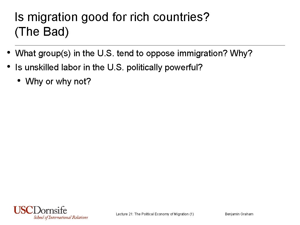 Is migration good for rich countries? (The Bad) • • What group(s) in the Is migration good for rich countries? (The Bad) • • What group(s) in the
