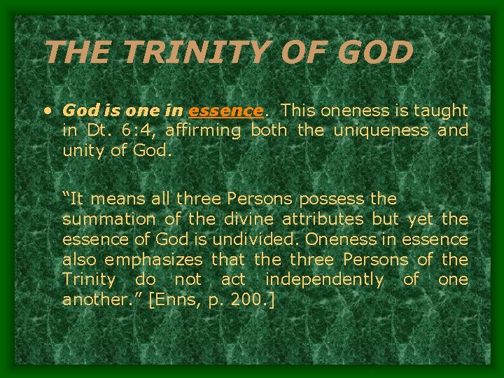 THE TRINITY OF GOD · God is one in essence. This oneness is taught