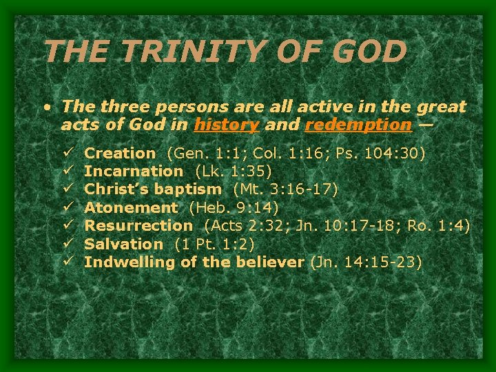 THE TRINITY OF GOD • The three persons are all active in the great