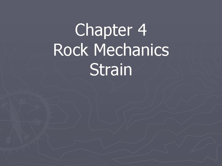 Chapter 4 Rock Mechanics Strain 