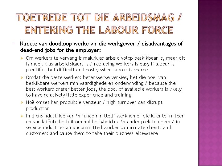  Nadele van doodloop werke vir die werkgewer / disadvantages of dead-end jobs for