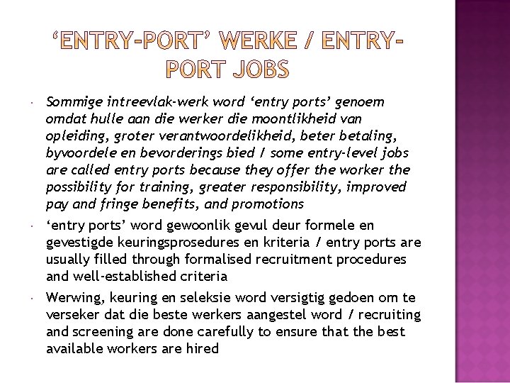  Sommige intreevlak-werk word ‘entry ports’ genoem omdat hulle aan die werker die moontlikheid