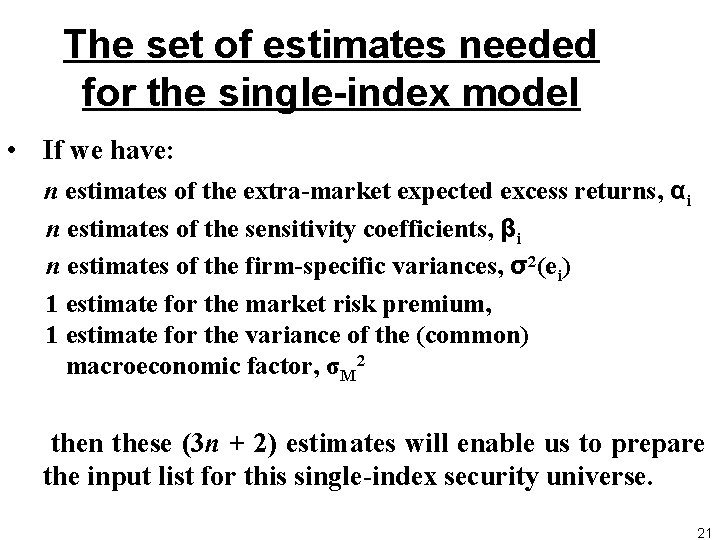 The set of estimates needed for the single-index model • If we have: n