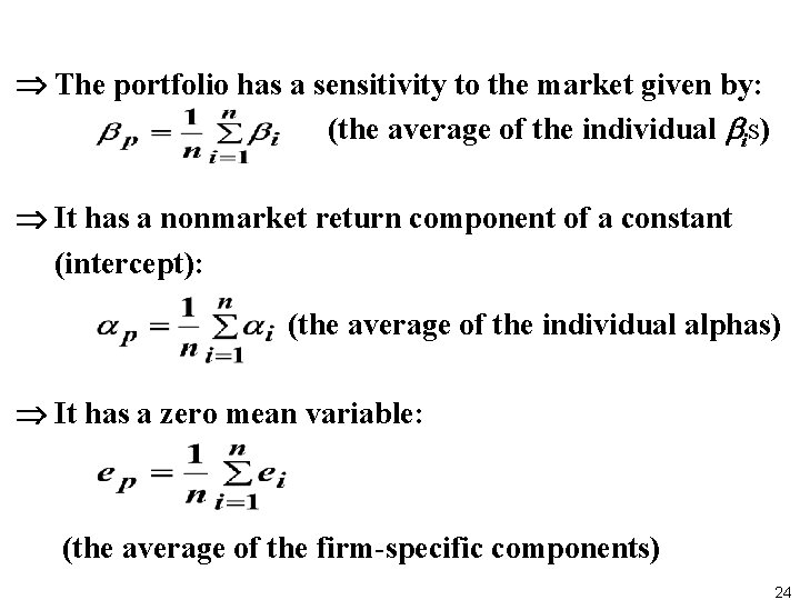  The portfolio has a sensitivity to the market given by: (the average of