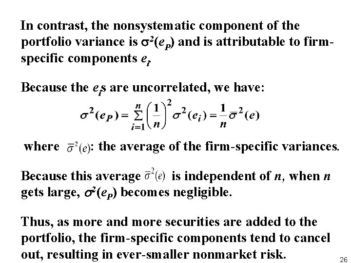 In contrast, the nonsystematic component of the portfolio variance is 2(e. P) and is