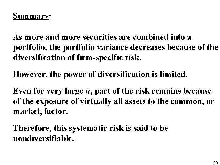 Summary: As more and more securities are combined into a portfolio, the portfolio variance