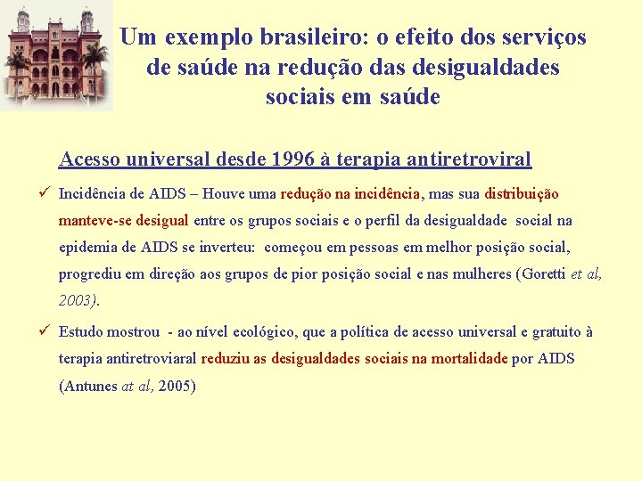 Um exemplo brasileiro: o efeito dos serviços de saúde na redução das desigualdades sociais