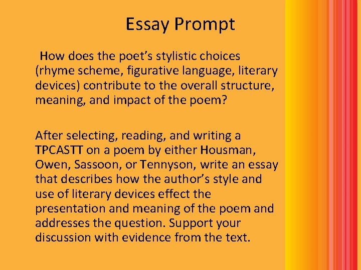 Essay Prompt How does the poet’s stylistic choices (rhyme scheme, figurative language, literary devices)